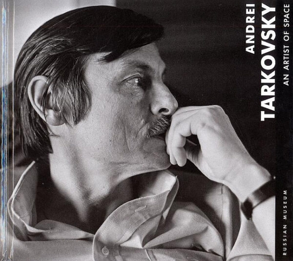Andrei Tarkovsky. An Artist of Space